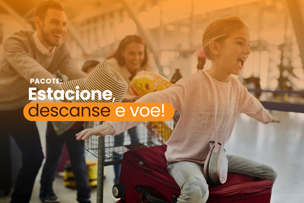 Pacote: Estacione, descanse e voe!